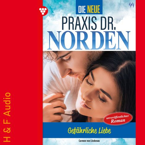 Hörbüch “Gefährliche Liebe - Die neue Praxis Dr. Norden, Band 44 (ungekürzt) – Carmen von Lindenau”