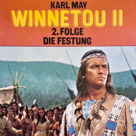 Hörbüch “Karl May, Winnetou II, Folge 2: Die Festung – Karl May, Christopher Lukas”