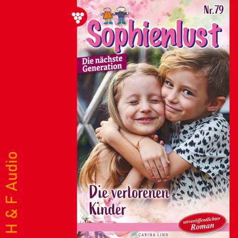 Hörbüch “Die verlorenen Kinder - Sophienlust - Die nächste Generation, Band 79 (ungekürzt) – Carina Lind”