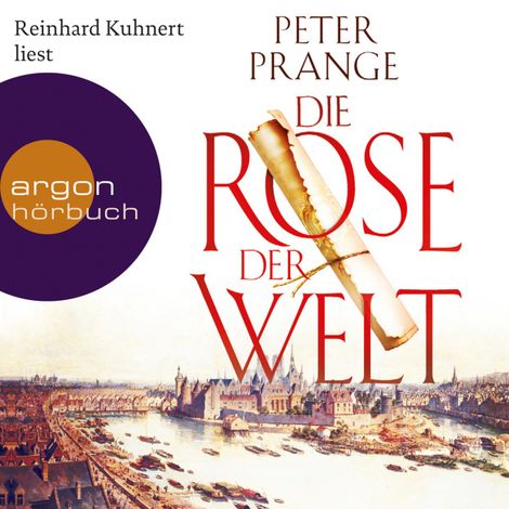 Hörbüch “Die Rose der Welt (Autorisierte Lesefassung) – Peter Prange”