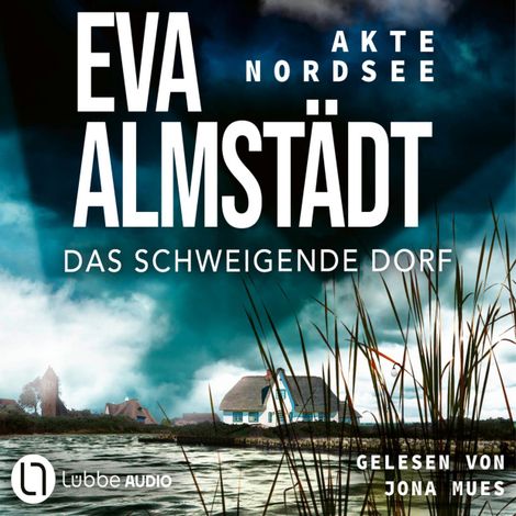 Hörbüch “Das schweigende Dorf - Akte Nordsee, Teil 3 (Gekürzt) – Eva Almstädt”