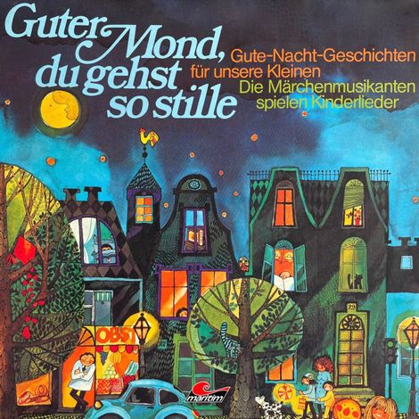 Hörbüch “Gute-Nacht-Geschichten, Guter Mond du gehst so stille – Hans Richard Danner”