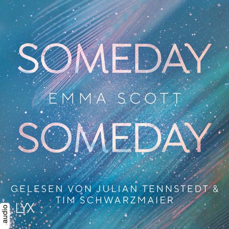 Hörbüch “Someday, Someday - Only-Love-Trilogie, Teil 3 (Ungekürzt) – Emma Scott”