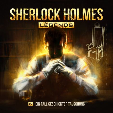 Hörbüch “Sherlock Holmes Legends, Folge 17: Ein Fall geschickter Täuschung – Eric Zerm”