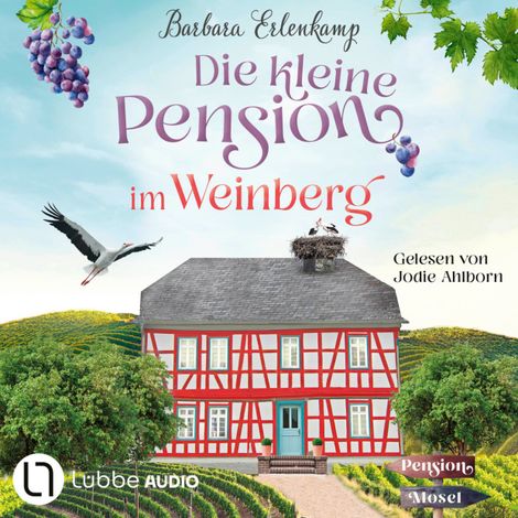 Hörbüch “Die kleine Pension im Weinberg - Die Moselpension-Reihe, Teil 1 (Ungekürzt) – Barbara Erlenkamp”