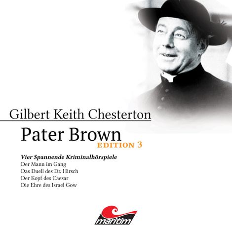 Hörbüch “Pater Brown, Edition 3: Vier Spannende Kriminalhörspiele – Gilbert Keith Chesterton”