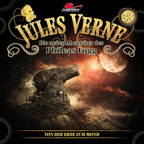 Hörbüch “Jules Verne, Die neuen Abenteuer des Phileas Fogg, Folge 33: Von der Erde zum Mond – Marc Freund”