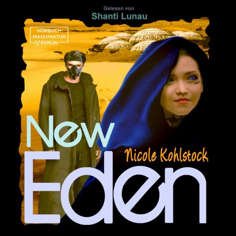 Hörbüch “New Eden (ungekürzt) – Nicole Kohlstock”