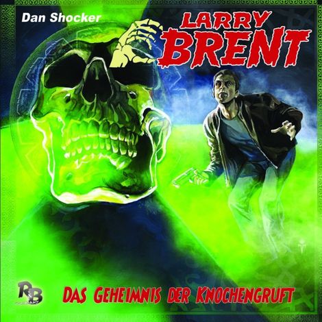 Hörbüch “Larry Brent, Folge 30: Das Geheimnis der Knochengruft – Jürgen Grasmück”
