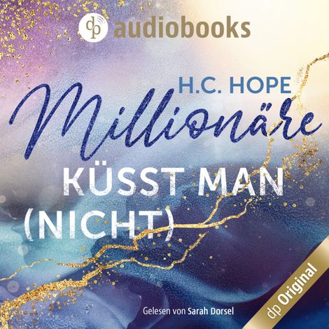 Hörbüch “Millionäre küsst man (nicht) (Ungekürzt) – H.C. Hope”