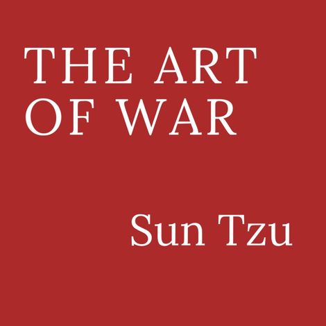 Hörbüch “The Art of War (Unabridged) – Sun Tzu”
