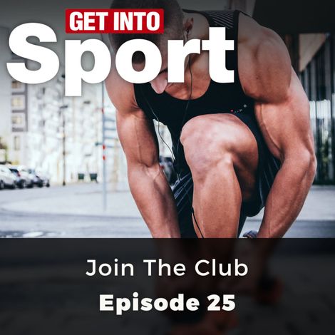 Hörbüch “Join the Club - Get Into Sport Series, Episode 25 – GIS Editors”