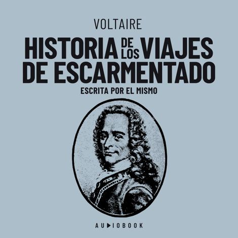 Hörbüch “Historia de los viajes de escarmentado (Escrita por el mismo) – Voltaire”