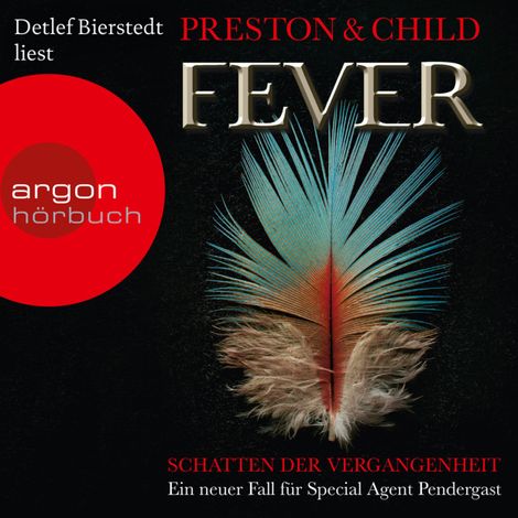 Hörbüch “Fever - Schatten der Vergangenheit - Ein Fall für Special Agent Pendergast, Band 10 (Ungekürzte Lesung) – Douglas Preston, Lincoln Child”