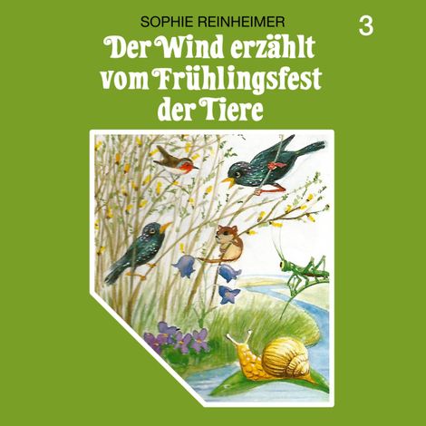 Hörbüch “Der Wind erzählt, Folge 3: Der Wind erzählt vom Frühlingsfest der Tiere – Sophie Reinheimer”