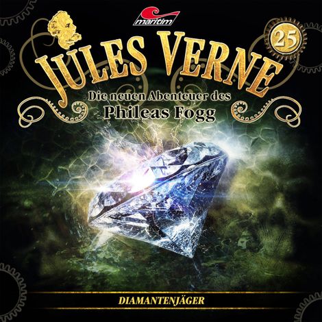 Hörbüch “Jules Verne, Die neuen Abenteuer des Phileas Fogg, Folge 25: Diamantenjäger – Marc Freund”
