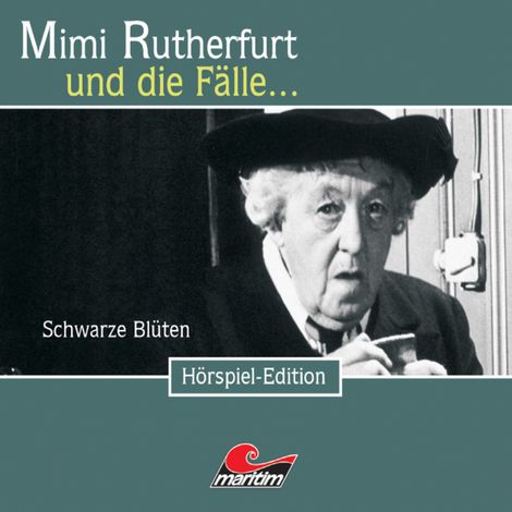Hörbüch “Mimi Rutherfurt, Folge 24: Schwarze Blüten – Ben Sachtleben”