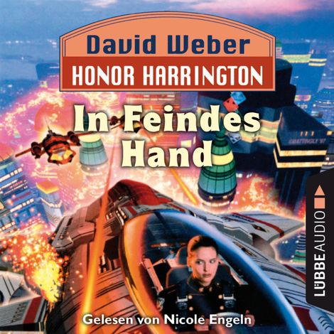 Hörbüch “In Feindes Hand - Honor Harrington, Teil 7 (Ungekürzt) – David Weber”