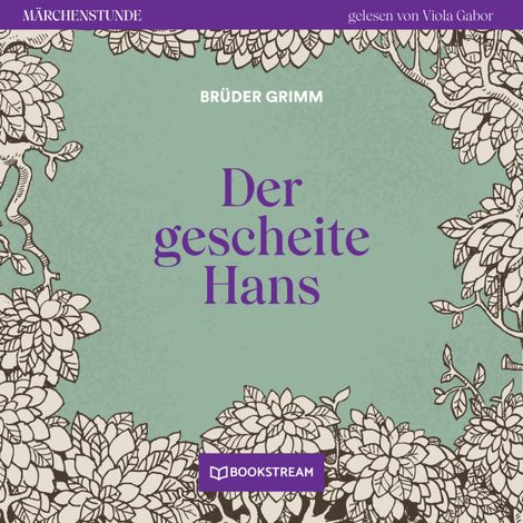Hörbüch “Der gescheite Hans - Märchenstunde, Folge 51 (Ungekürzt) – Brüder Grimm”