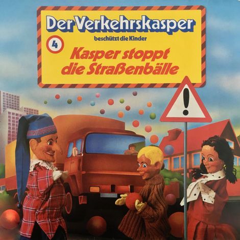 Hörbüch “Der Verkehrskasper, Folge 4: Kasper stoppt die Straßenbälle – Heinz Krause”