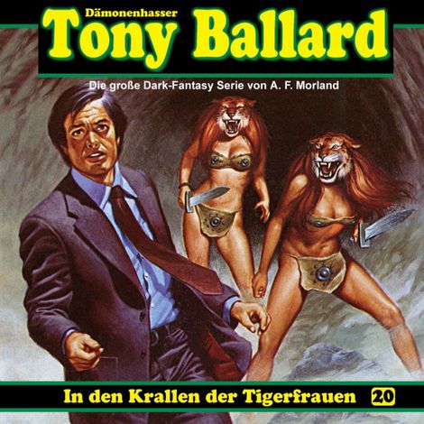Hörbüch “Tony Ballard, Folge 20: In den Krallen der Tigerfrauen – Thomas Birker, A. F. Morland”