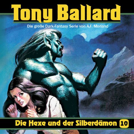 Hörbüch “Tony Ballard, Folge 10: Die Hexe und der Silberdämon – Alex Streb, Thomas Birker, A. F. Morland”