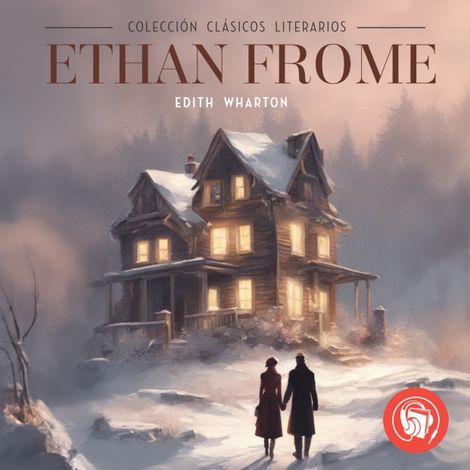Hörbüch “Ethan Frome (Unabridged) – Edith Wharton”