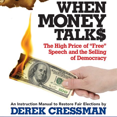 Hörbüch “When Money Talks - The High Price of (Unabridged) – Derek Cressman”