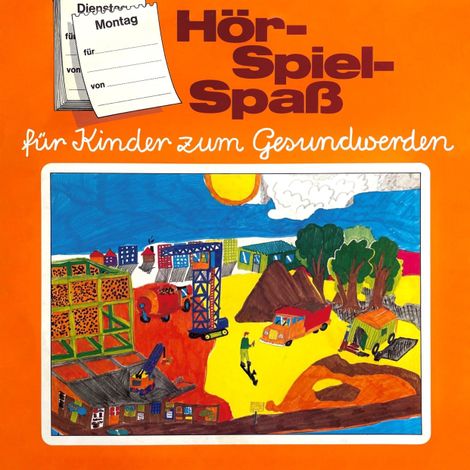 Hörbüch “Hör-Spiel-Spaß für Kinder zum Gesundwerden, Montag – Adolf Bollmann, Wolfgang Buresch”