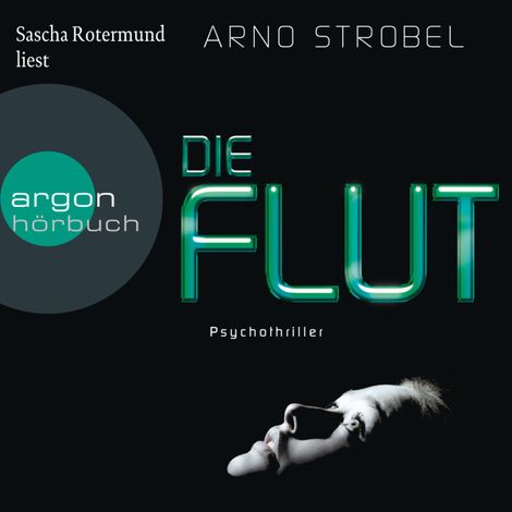 Hörbüch “Die Flut (Ungekürzte Lesung) – Arno Strobel”