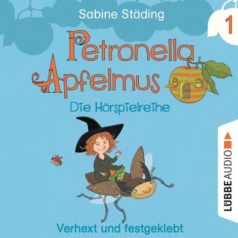 Hörbüch “Petronella Apfelmus - Die Hörspielreihe, Teil 1: Verhext und festgeklebt – Sabine Städing”