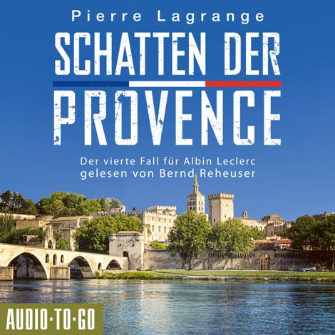 Hörbüch “Schatten der Provence - Der vierte Fall für Albin Leclerc, 4 (ungekürzt) – Pierre Lagrange”