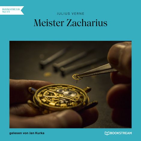 Hörbüch “Meister Zacharius (Ungekürzt) – Jules Verne”