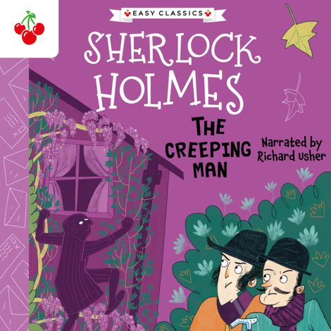 Hörbüch “The Creeping Man - The Sherlock Holmes Children's Collection: Creatures, Codes and Curious Cases (Easy Classics), Season 3 (Unabridged) – Sir Arthur Conan Doyle”