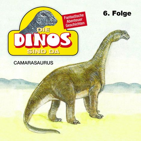 Hörbüch “Die Dinos sind da, Folge 6: Camarasaurus – Petra Fohrmann”