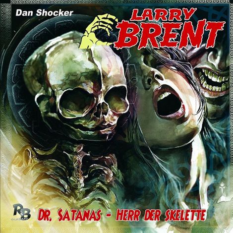 Hörbüch “Larry Brent, Folge 23: Dr. Satanas - Herr der Skelette – Jürgen Grasmück”