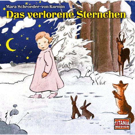 Hörbüch “Titania Special, Märchenklassiker, Das verlorene Sternchen – Mara Schroeder-von Kurmin”