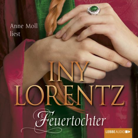 Hörbüch “Feuertochter (Ungekürzt) – Iny Lorentz”