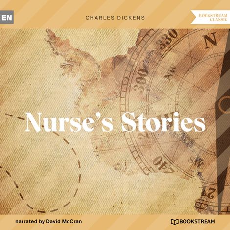 Hörbüch “Nurse's Stories (Unabridged) – Charles Dickens”