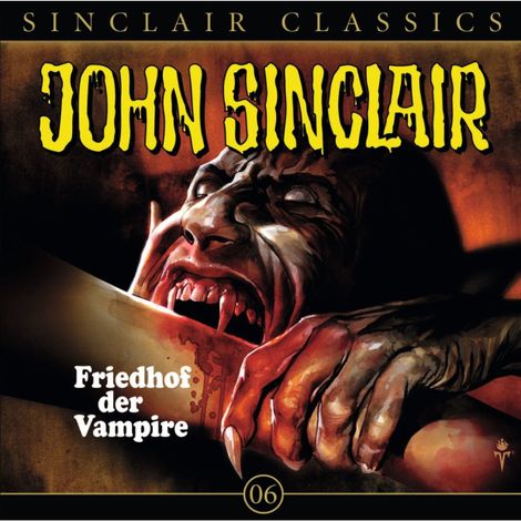 Hörbüch “John Sinclair - Classics, Folge 6: Friedhof der Vampire – Jason Dark”