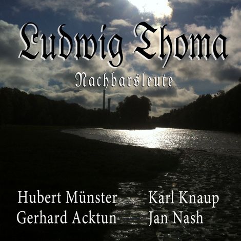 Hörbüch “Nachbarsleute (Hörspiel) – Ludwig Thoma”