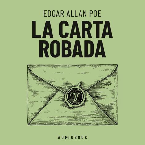 Hörbüch “La carta robada (Completo) – Edgar Allan Poe”