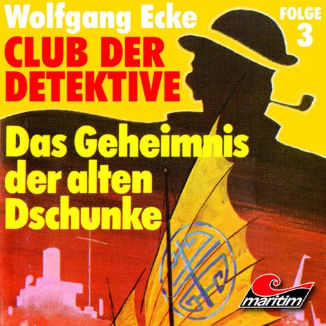 Hörbüch “Club der Detektive, Folge 3: Das Geheimnis der alten Dschunke – Wolfgang Ecke”