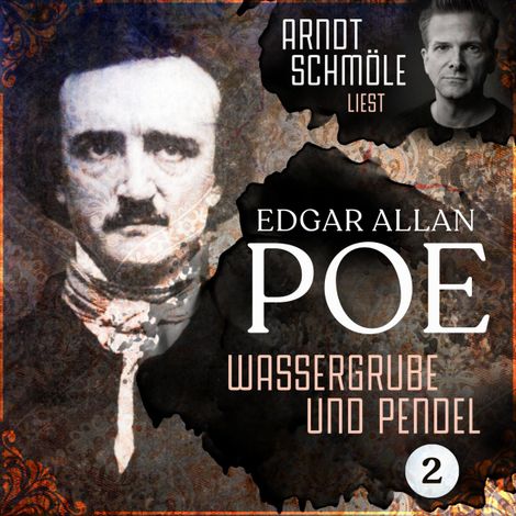 Hörbüch “Wassergrube und Pendel - Arndt Schmöle liest Edgar Allan Poe, Band 2 (Ungekürzt) – Edgar Allan Poe”