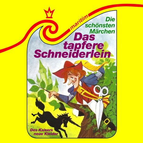 Hörbüch “Die schönsten Märchen, Folge 23: Das tapfere Schneiderlein / Des Kaisers neue Kleider – Gebrüder Grimm, Kurt Vethake, Hans Christian Andersen”