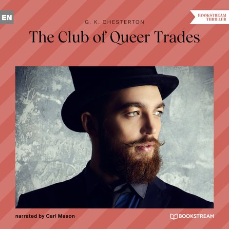 Hörbüch “The Club of Queer Trades (Unabridged) – G. K. Chesterton”