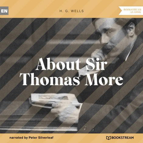 Hörbüch “About Sir Thomas More (Unabridged) – H. G. Wells”