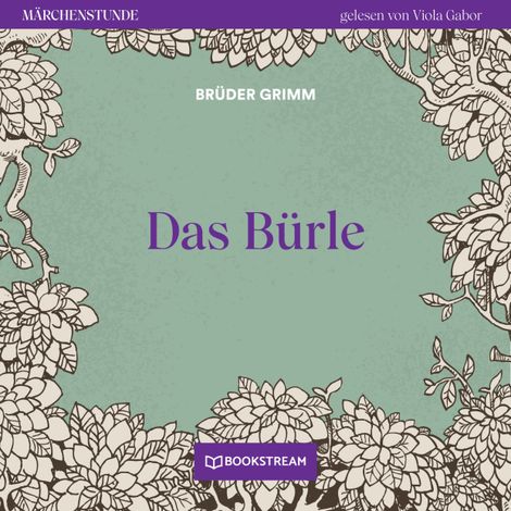 Hörbüch “Das Bürle - Märchenstunde, Folge 8 (Ungekürzt) – Brüder Grimm”