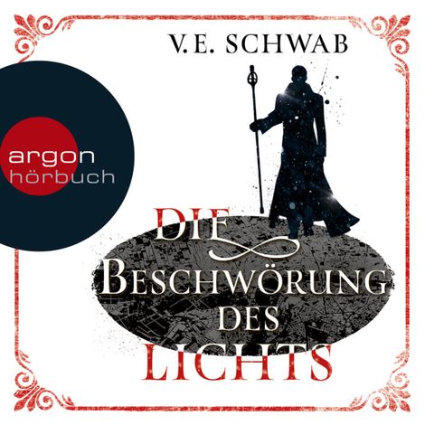 Hörbüch “Die Beschwörung des Lichts (Ungekürzte Lesung) – V. E. Schwab”