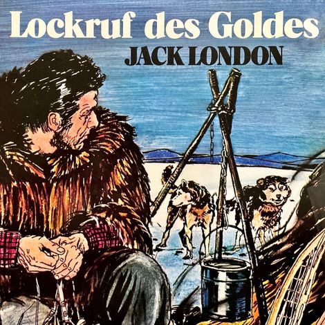Hörbüch “Lockruf des Goldes – Christa Bohlmann, Jack London”